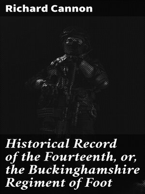 cover image of Historical Record of the Fourteenth, or, the Buckinghamshire Regiment of Foot